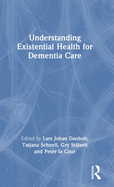 Understanding Existential Health for Dementia Care