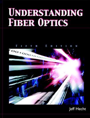 Understanding Fiber Optics - Hecht, Jeff
