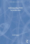 Understanding FIDIC: The Rainbow Suite