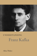 Understanding Franz Kafka