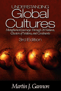 Understanding Global Cultures: Metaphorical Journeys Through 28 Nations, Clusters of Nations, and Continents