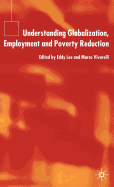 Understanding Globalization, Employment and Poverty Reduction
