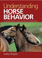 Understanding Horse Behavior: An Innovative Approach to Equine Psychology and Successful Training