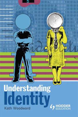 Understanding Identity - Woodward, Kath