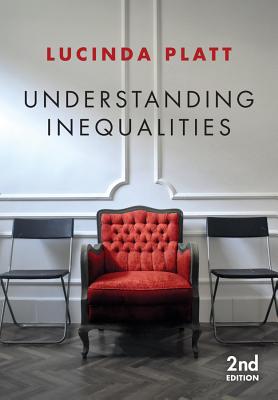 Understanding Inequalities: Stratification and Difference - Platt, Lucinda