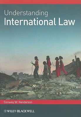 Understanding International Law - Henderson, Conway W