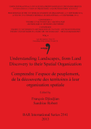 Understanding Landscapes from Land Discovery to their Spatial Organization / Le franchissement des detroits et des bras de mer aux periodes pre- et pr