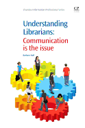 Understanding Librarians: Communication Is the Issue
