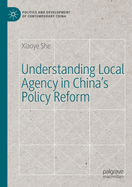 Understanding Local Agency in China's Policy Reform