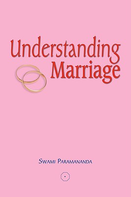 Understanding Marriage - Paramananda, Swami