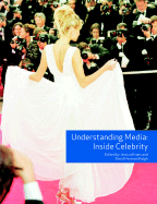 Understanding Media: Inside Celebrity