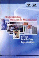 Understanding Medication Management in Your Health Care Organization