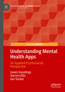 Understanding Mental Health Apps: An Applied Psychosocial Perspective