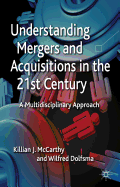 Understanding Mergers and Acquisitions in the 21st Century: A Multidisciplinary Approach