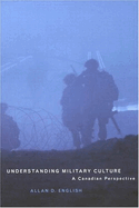 Understanding Military Culture: A Canadian Perspective