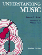 Understanding Music - Reid, Robert L, Dr.