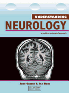 Understanding Neurology: A Problem-Oriented Approach