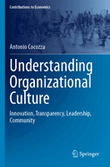 Understanding Organizational Culture: Innovation, Transparency, Leadership, Community