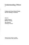 Understanding Others: Cultural and Cross-Cultural Studies and the Teaching of Literature