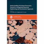 Understanding Petroleum Reservoirs: Towards an Integrated Reservoir Engineering and Geochemical Approach - Cubitt, John M