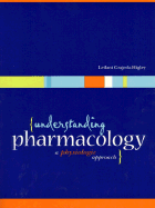 Understanding Pharmacology: A Physiological Approach - Grajeda-Higley, Leilani