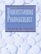 Understanding Pharmacology for the Health Professionals - Turley, Susan M