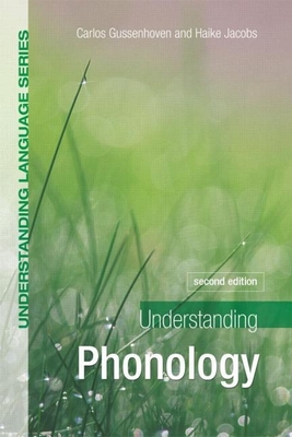 Understanding Phonology - Gussenhoven, Carlos, and Jacobs, Haike