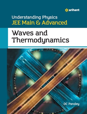 Understanding Physics for JEE Main and Advanced Waves and Thermodynamics - Pandey, DC