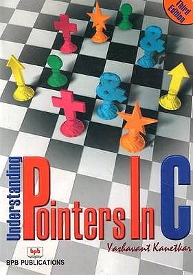 Understanding Pointers in C - Kanetakr, Yashavant