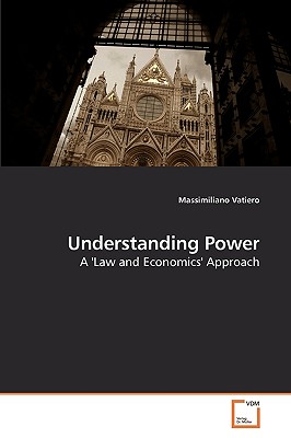 Understanding Power - Vatiero, Massimiliano