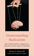 Understanding Radicalism: How It Affects What's Happening in Education and Its Impact on Students