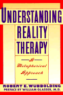 Understanding Reality Therapy: A Metaphorical Approach
