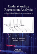 Understanding Regression Analysis: A Conditional Distribution Approach
