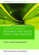 Understanding Research for Social Policy and Practice: Themes, Methods and Approaches