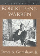 Understanding Robert Penn Warren