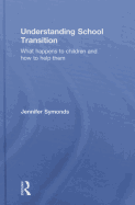 Understanding School Transition: What Happens to Children and How to Help Them