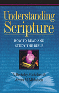 Understanding Scripture: How to Read and Study the Bible