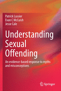 Understanding Sexual Offending: An Evidence-Based Response to Myths and Misconceptions