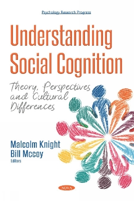 Understanding Social Cognition: Theory, Perspectives and Cultural Differences - Knight, Malcolm (Editor), and McCoy, Bill (Editor)