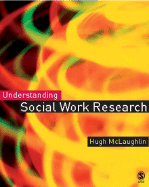 Understanding Social Work Research - McLaughlin, Hugh, Dr.