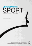 Understanding Sport: A socio-cultural analysis