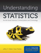 Understanding Statistics for the Social Sciences, Criminal Justice, and Criminology [with Access Code]