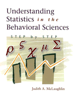 Understanding Statistics in the Behavioral Sciences: Step by Step