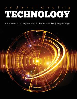 Understanding Technology-Utah Valley University - Arendt, Anne, and Hanewicz, Cheryl, and Becker, Pamela