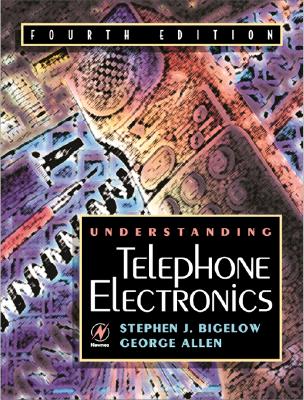 Understanding Telephone Electronics - Carr, Joseph, and Winder, Steve, and Bigelow, Stephen