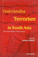 Understanding Terrorism in South Asia - Ahmed, Imtiaz