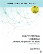 Understanding Terrorism - International Student Edition: Challenges, Perspectives, and Issues