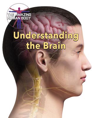 Understanding the Brain - Randolph, Joanne (Editor)