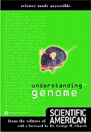 Understanding the Genome - Olshevsky, George (Compiled by), and Scientific American Magazine (Creator), and Church, George M (Foreword by)