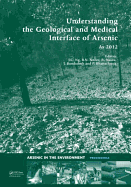 Understanding the Geological and Medical Interface of Arsenic - AS 2012: Proceedings of the 4th International Congress on Arsenic in the Environment, 22-27 July 2012, Cairns, Australia
